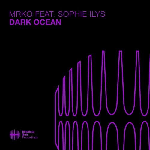 MRKO, Sophie Ilys - Dark Ocean [ESR566]